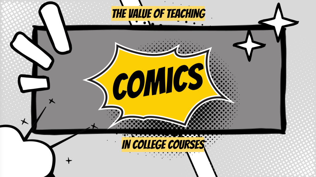 Text that reads "The Value of Teaching Comics in College Courses" over a comic panel background. 